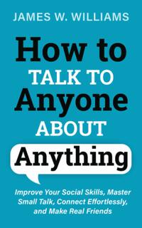 How to talk to anyone about anything